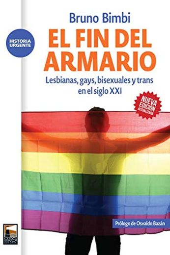 El fin del armario: Lesbianas, gays, bisexuales y trans en el siglo