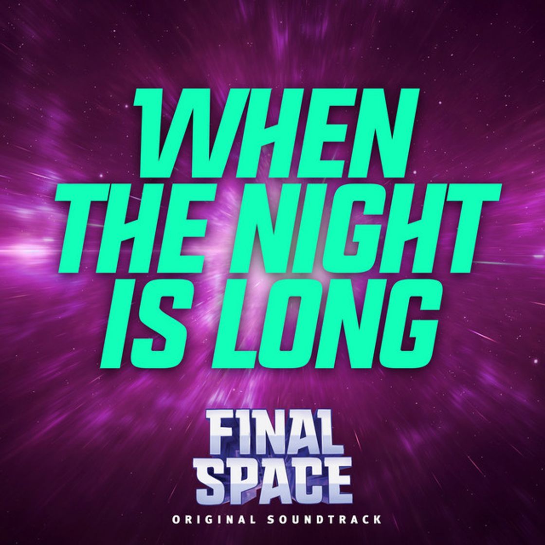 Music When the Night Is Long (From "Final Space")