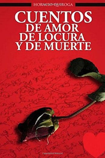 Cuentos de Amor de Locura y de Muerte