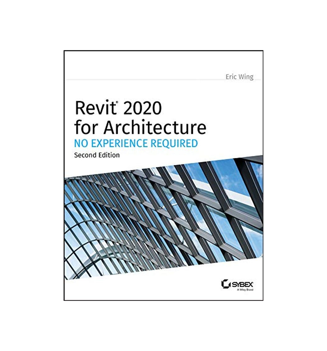 Product Revit 2020 for Architecture: No Experience Required