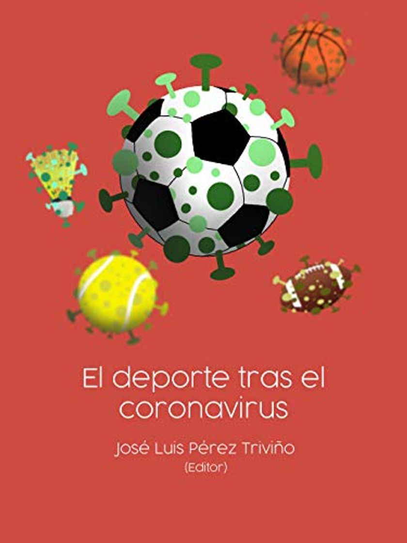 Libros El deporte tras el coronavirus: Una visión transversal del impacto de la crisis en el deporte