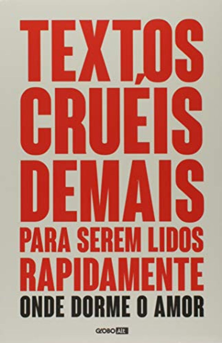 Libro Textos cruéis demais para serem lidos rapidamente – Onde dorme o amor