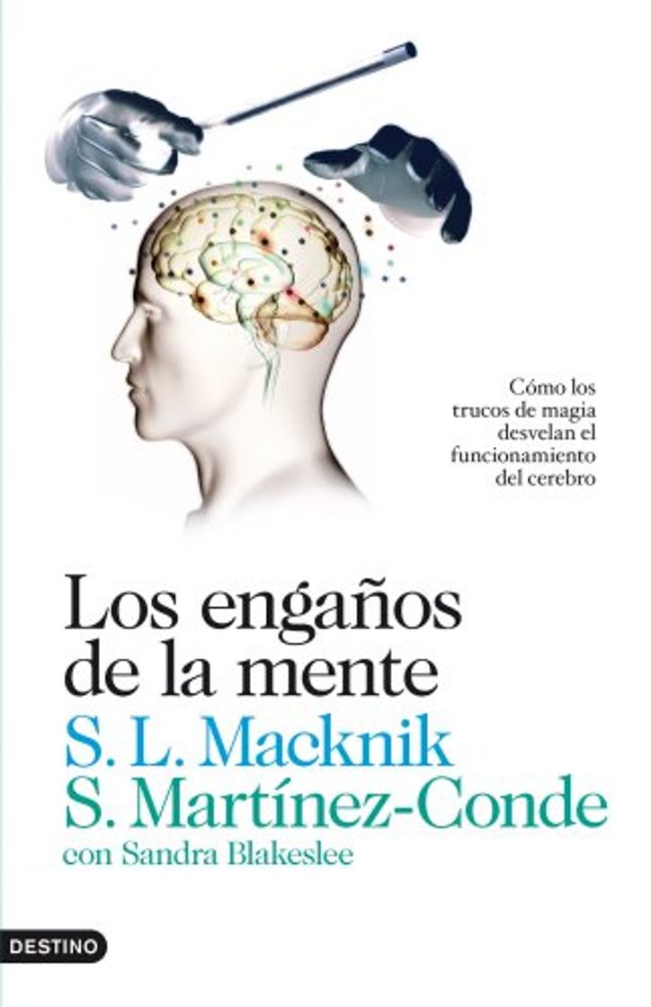 Books Los engaños de la mente: Cómo los trucos de magia desvelan el funcionamiento del cerebro