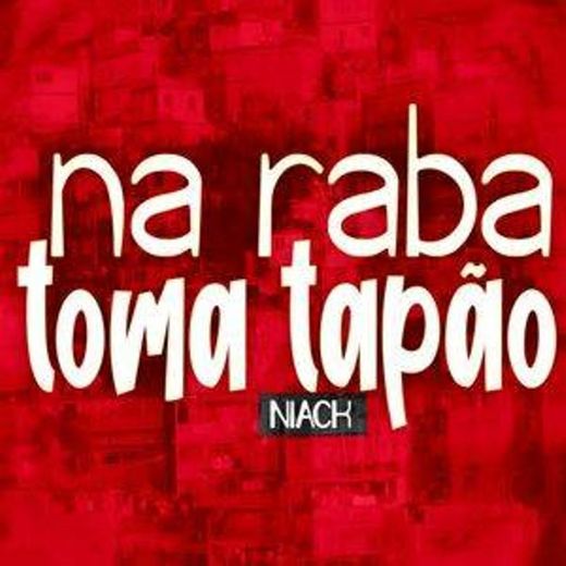Música- NA RABA TOMA TAPÃO - Niack - YouTube
