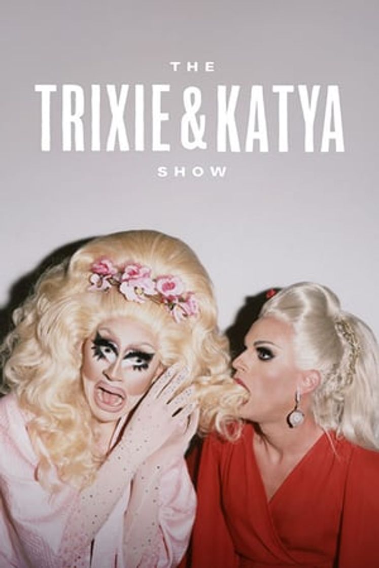 Serie The Trixie & Katya Show