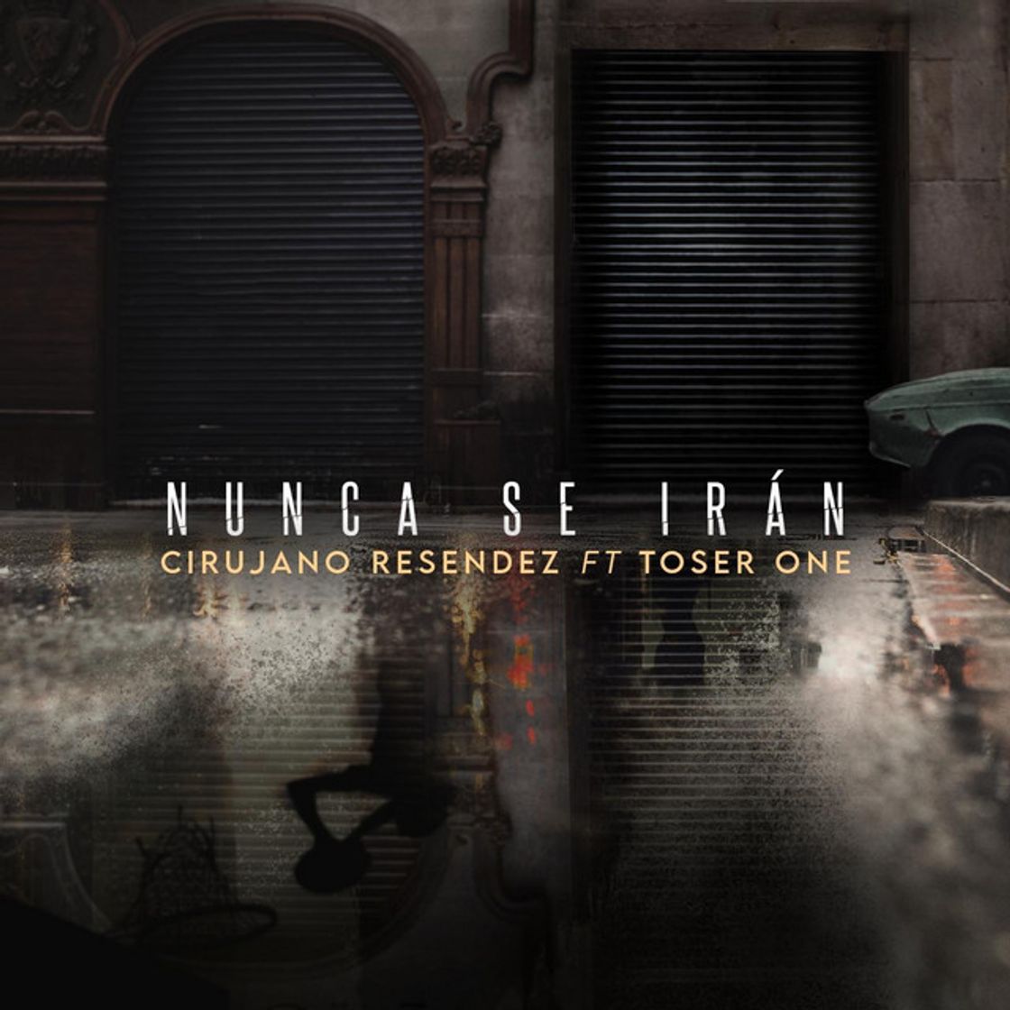 Canción Nunca Se Irán