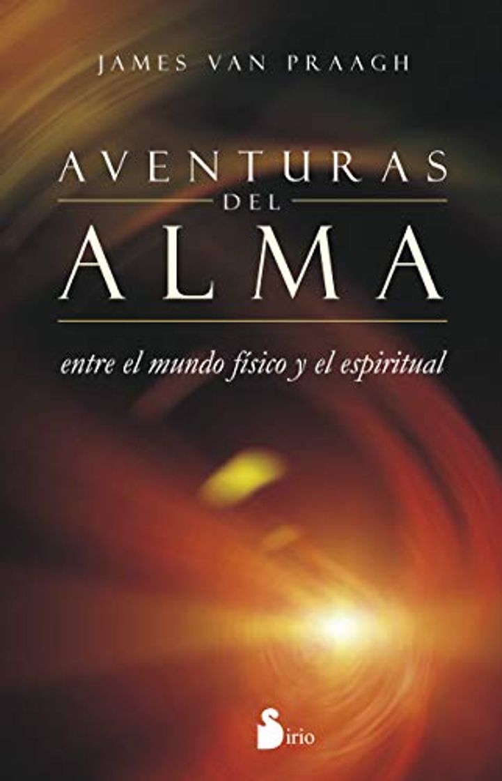 Libro AVENTURAS DEL ALMA: ENTRE EL MUNDO FISICO Y EL ESPIRITUAL