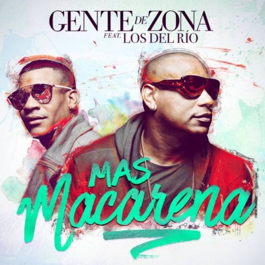 MACARENA /Gente de Zona feat Los Del Rio