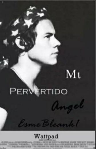 Mi pervertido angel (Harry Styles) 