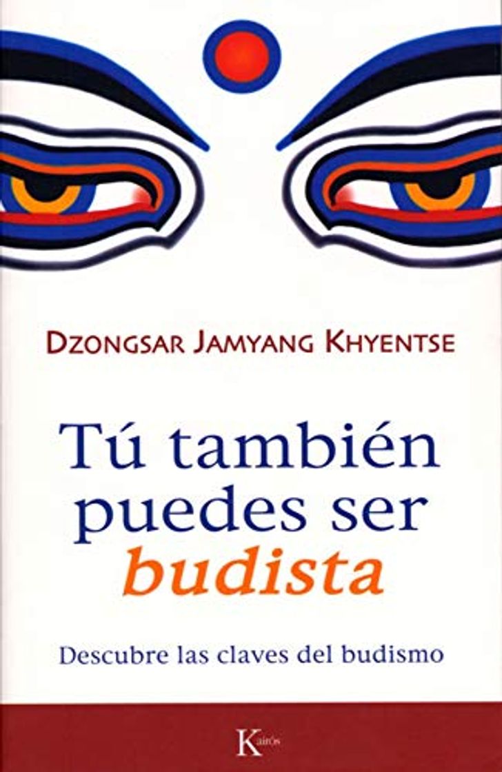 Book Tú también puedes ser budista: Descubre las claves del budismo