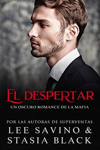 El despertar: Un Oscuro Romance de la Mafia