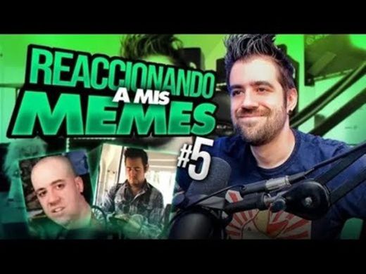 REACCIONANDO A MIS MEMES #5 - YouTube