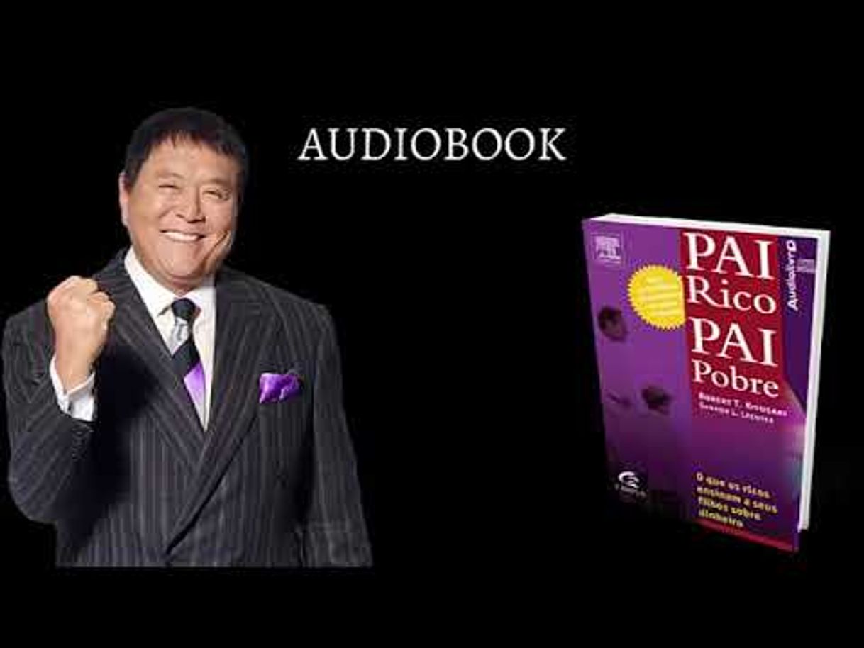 Libro Audiobook Completo - Pai Rico Pai Pobre/Robert Kiyosaki - YouTube