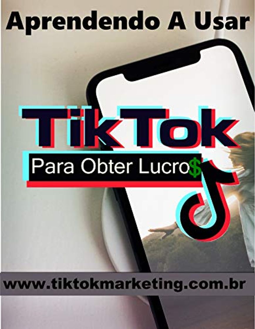 Books Aprendendo A Usar TikTok Para Obter Lucros!: Para ter sucesso com "E-book