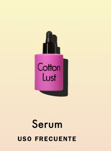 Cotton lust serum