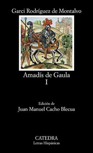 Amadís de Gaula, I: Vol 1