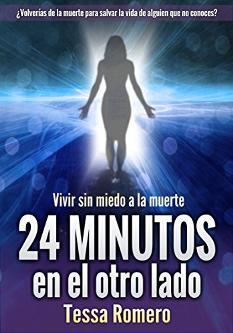 Libro 24 minutos en el otro lado: Vivir sin miedo a la muerte