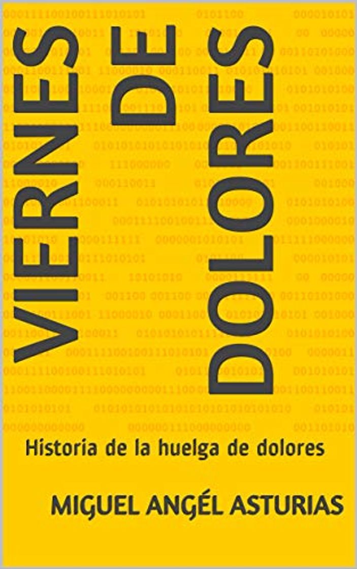 Libro Viernes de Dolores: Historia de la huelga de dolores