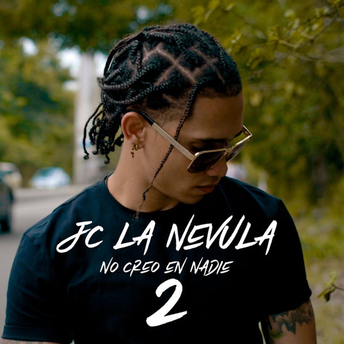 Moda No Creo en Nadie 2, a song by Jc La Nevula on Spotify