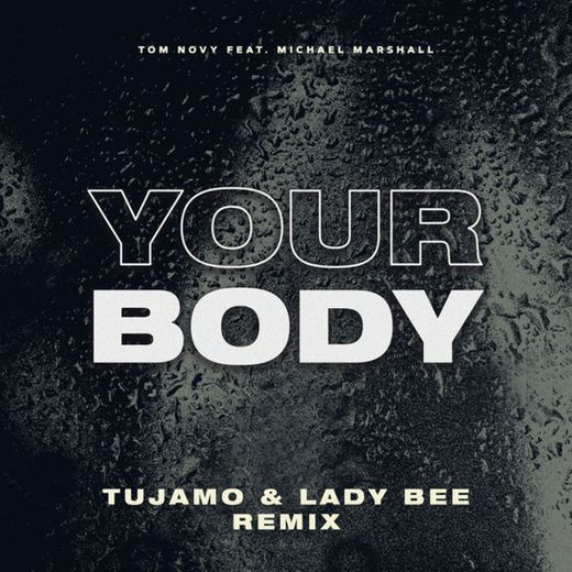 Your Body - Tujamo & Lady Bee Radio Edit