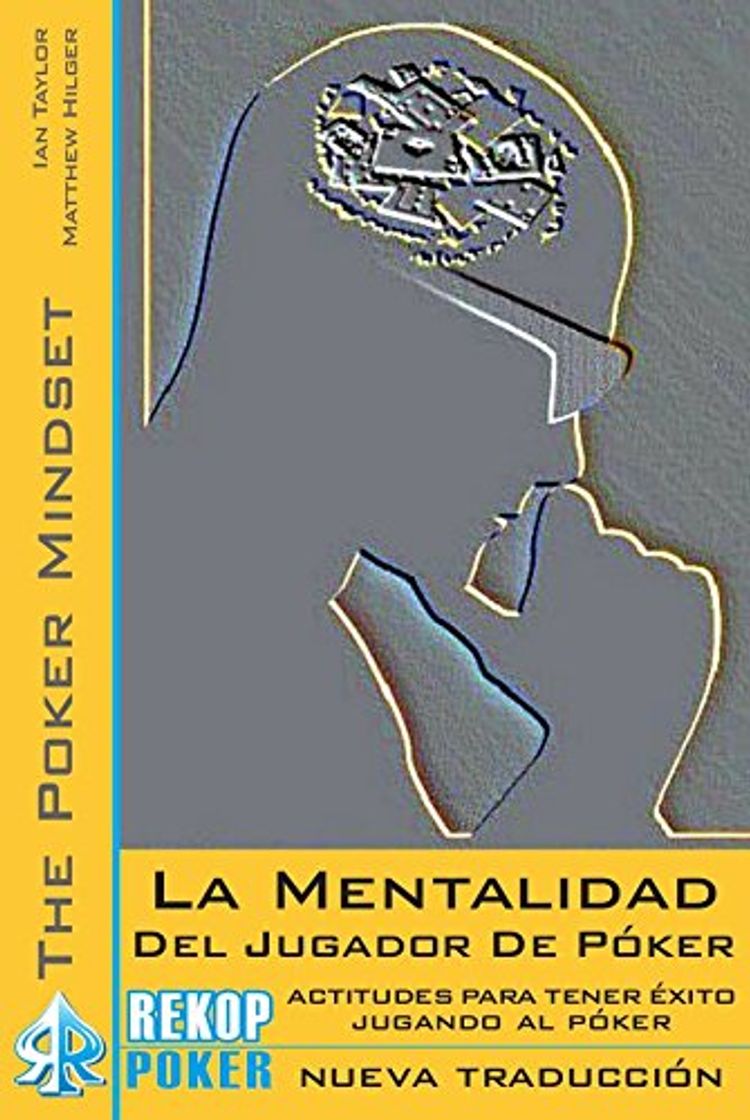 Book La Mentalidad del Jugador de Poker: Actitudes para Tener Exito Jugando al