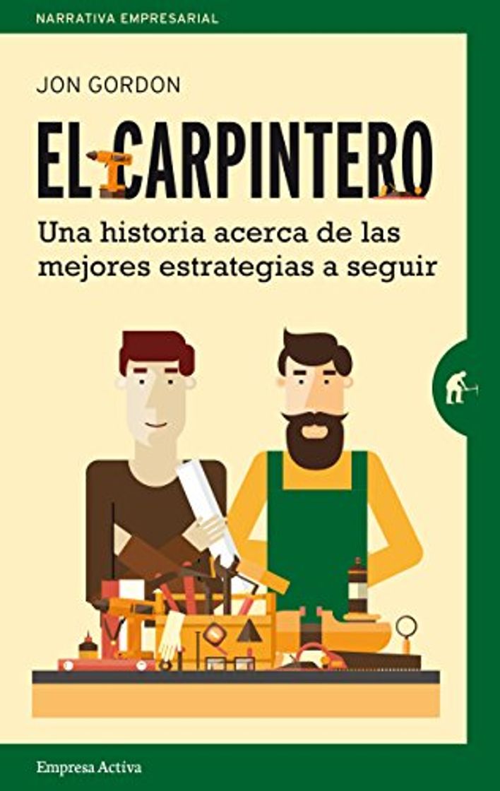 Libro El carpintero: Una historia acerca de las mejores estrategias a elegir