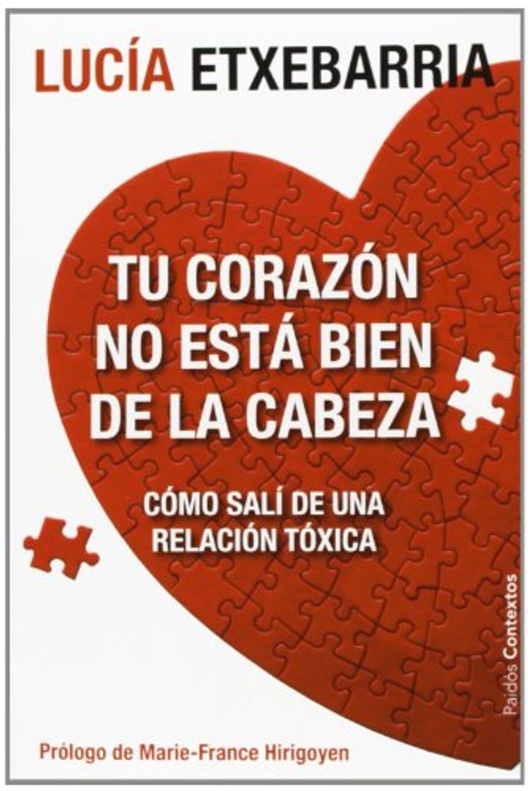 Book Tu corazón no está bien de la cabeza: Cómo salí de una