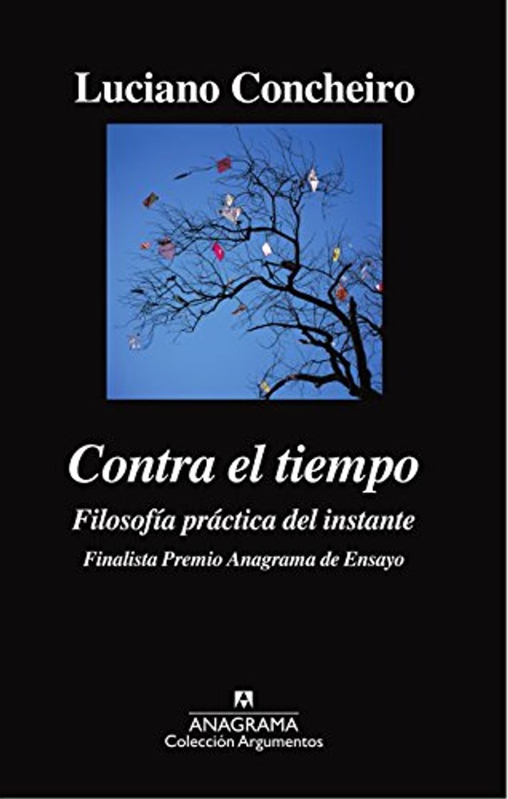 Books Contra el tiempo: Filosofía práctica del instante