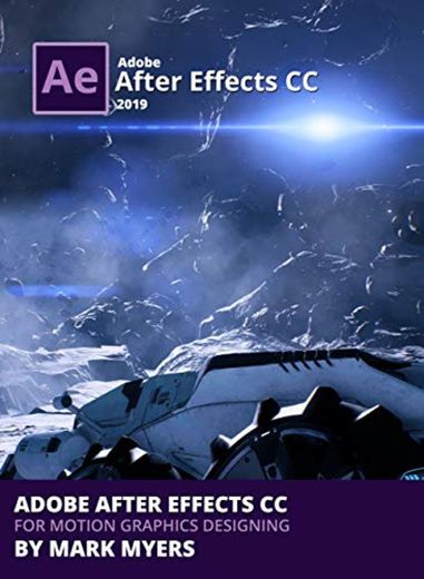 ADOBE AFTER EFFECTS CC FOR MOTION GRAPHICS DESIGNING