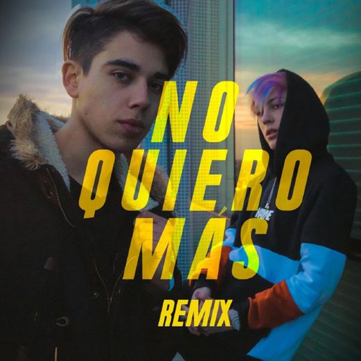 No Quiero Más - Remix