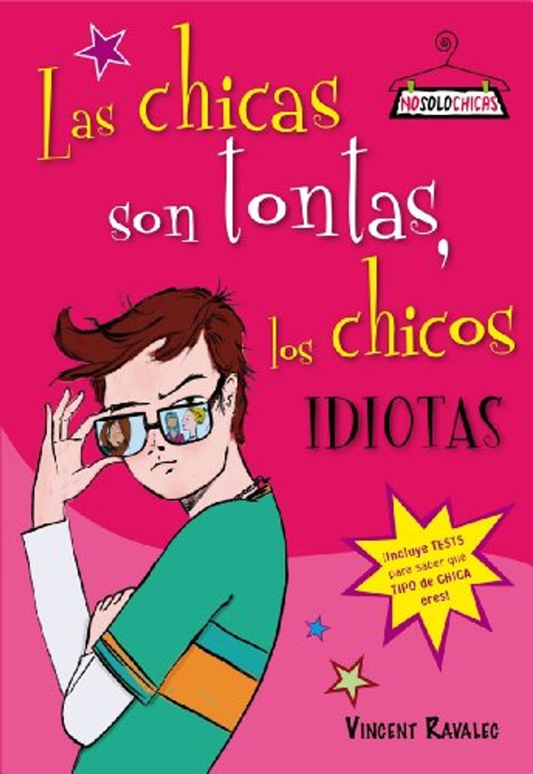 Libros Las chicas son tontas, los chicos, idiotas