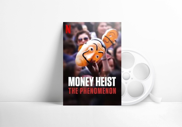 Movie Money Heist: The Phenomenon