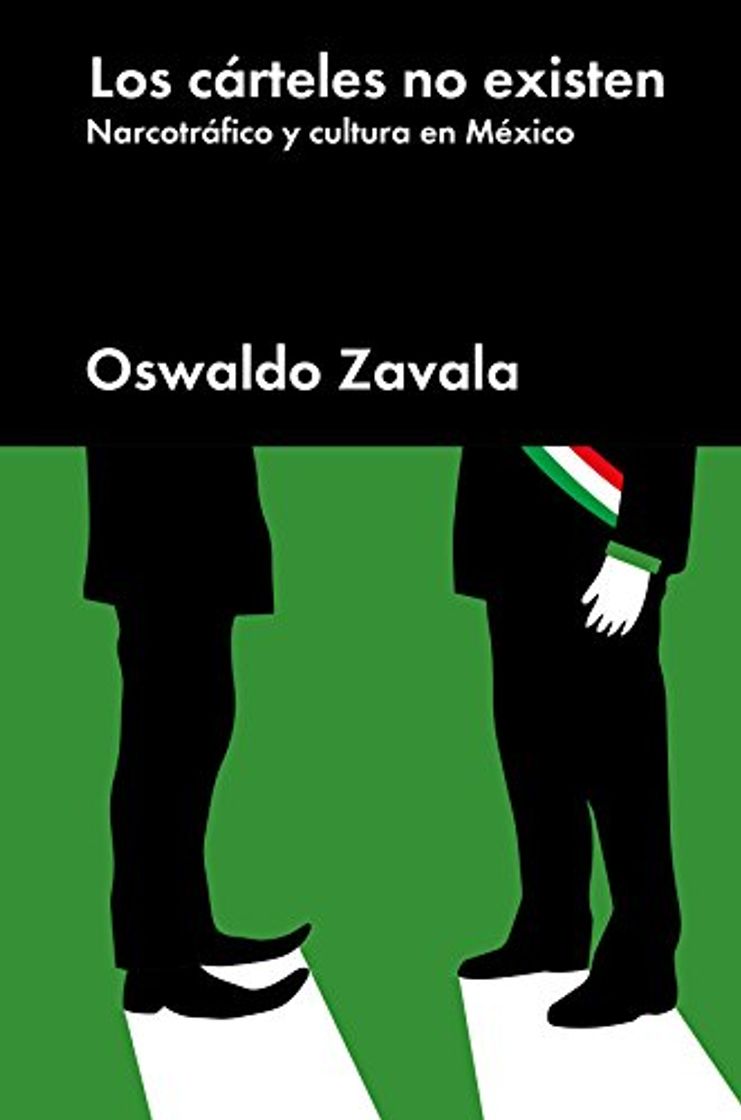 Libro Los cárteles no existen: Narcotráfico y cultura en México