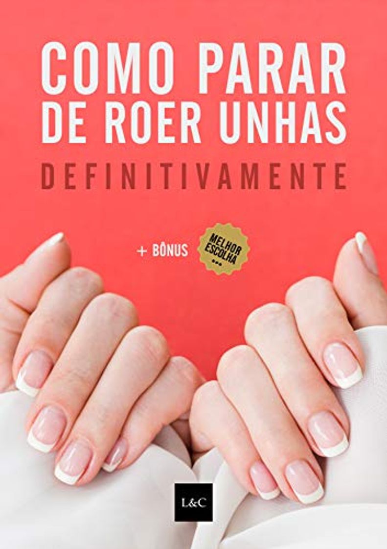 Productos Como Parar de Roer Unhas Definitivamente: Técnicas Infalíveis Para Largar Esse Vício