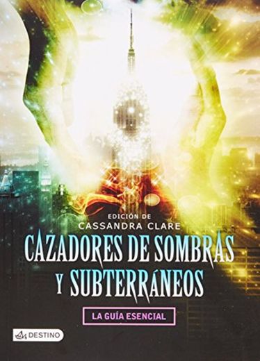 Cazadores de sombras y subterraneos