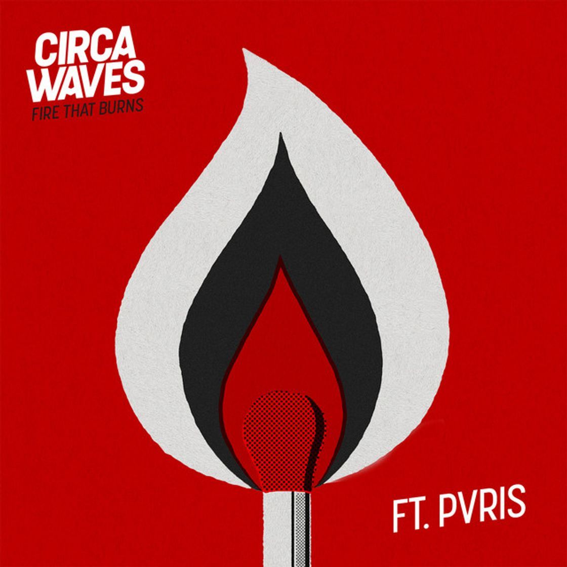 Canciones Fire That Burns (feat. PVRIS)