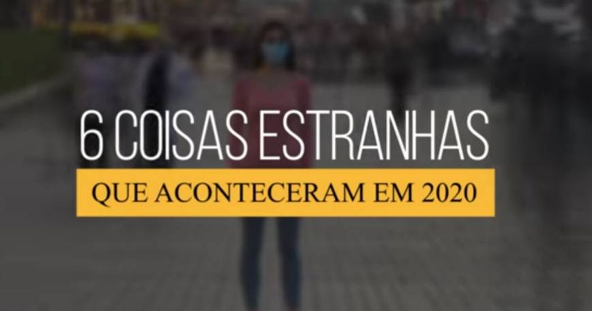 Moda 6 coisas ESTRANHAS que aconteceram em 2020 - YouTube