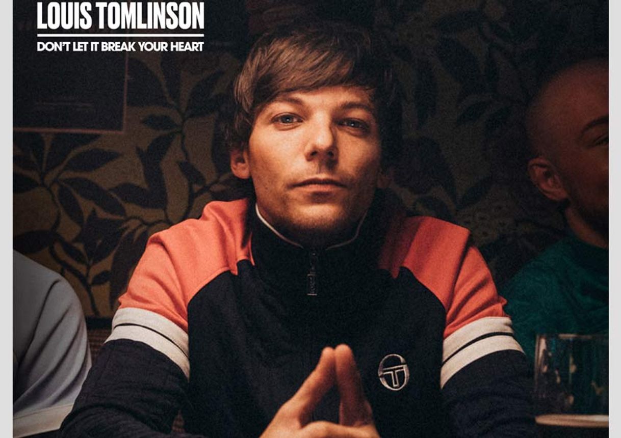 Canción Don't Let It Break Your Heart — Louis Tomlinson.