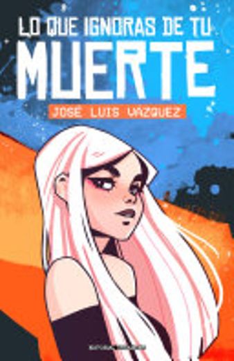 Lo que ignoras de tu muerte by José Luis Vázquez - Google Play