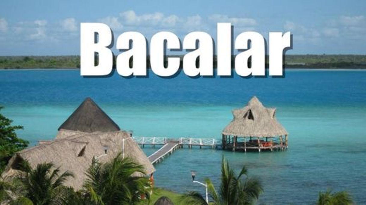 Place Bacalar