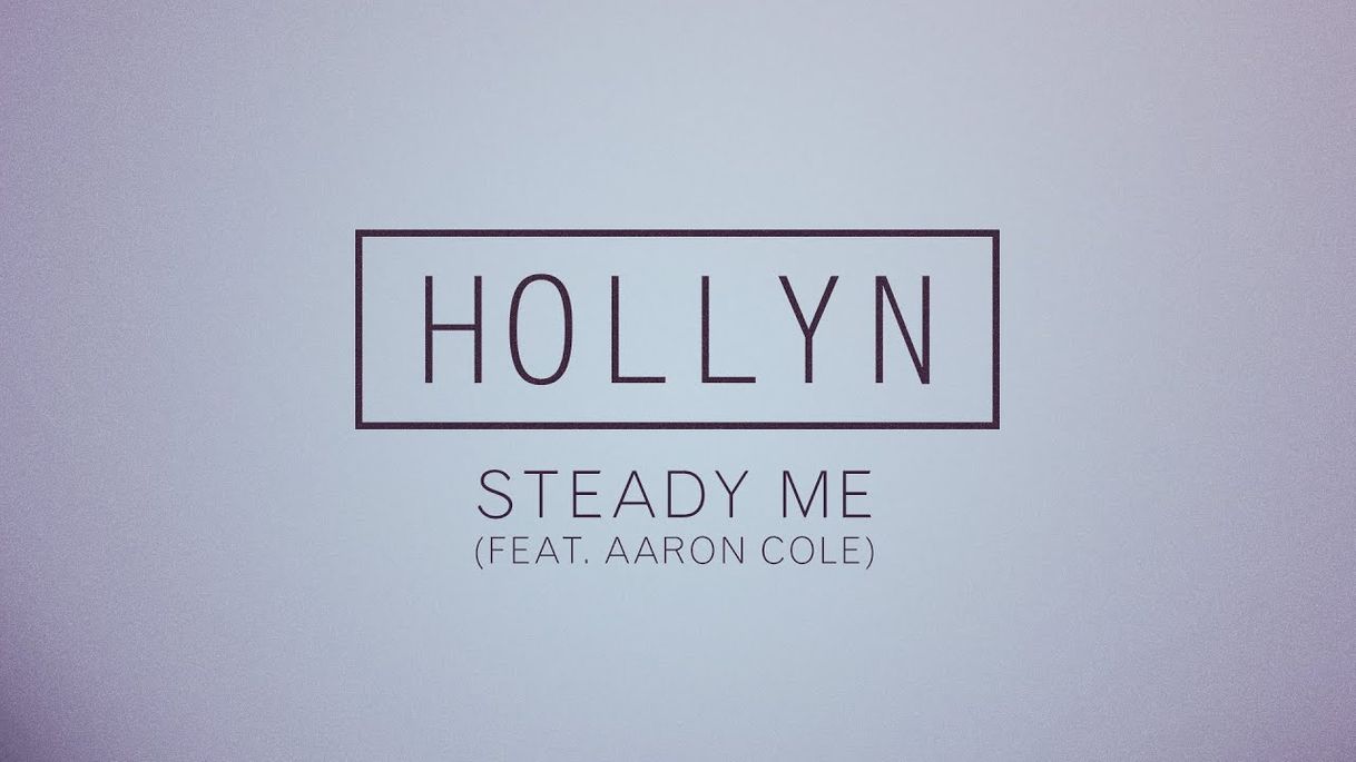 Canciones Hollyn - Steady Me (Feat. Aaron Cole) [Official Audio] - YouTube