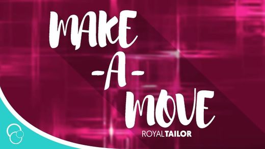 Royal Tailor - Make A Move - YouTube