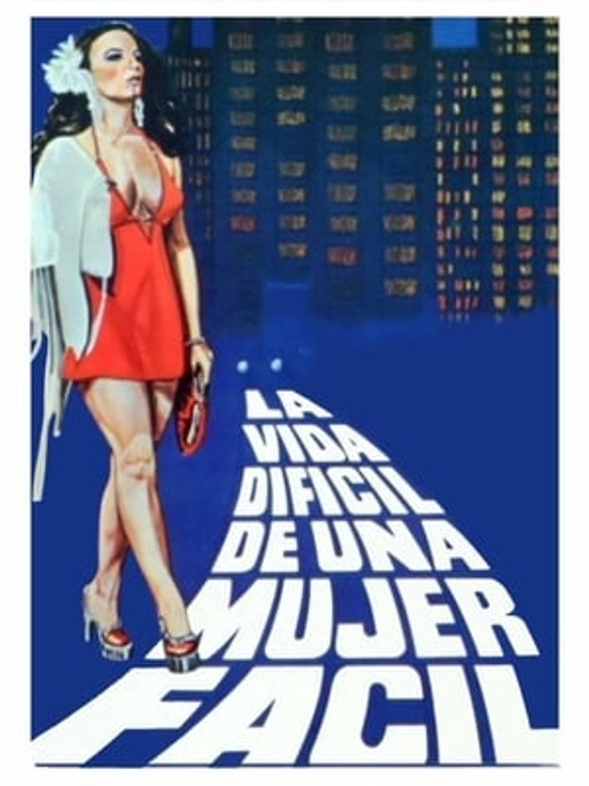 Película La vida difícil de una mujer fácil