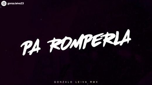 PA' ROMPERLA