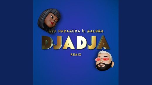 Djadja (feat. Maluma) - Remix