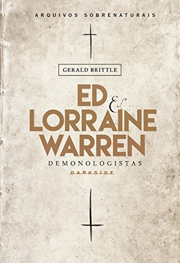 Book Ed & Lorraine Warren: Demonologistas: Arquivos sobrenaturais