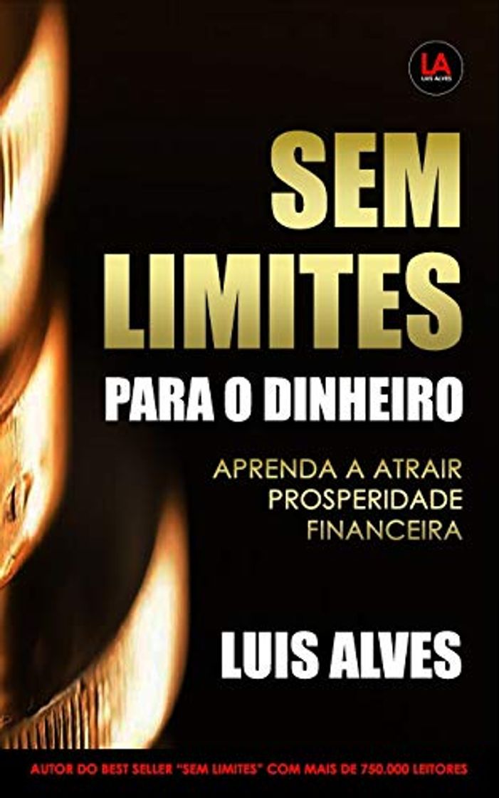 Book Sem Limites Para O Dinheiro: Aprenda A Atrair Prosperidade Financeira