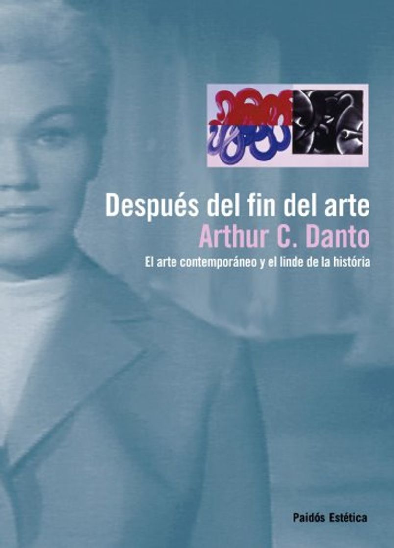 Libro Después del fin del arte: El arte contemporáneo y el linde de