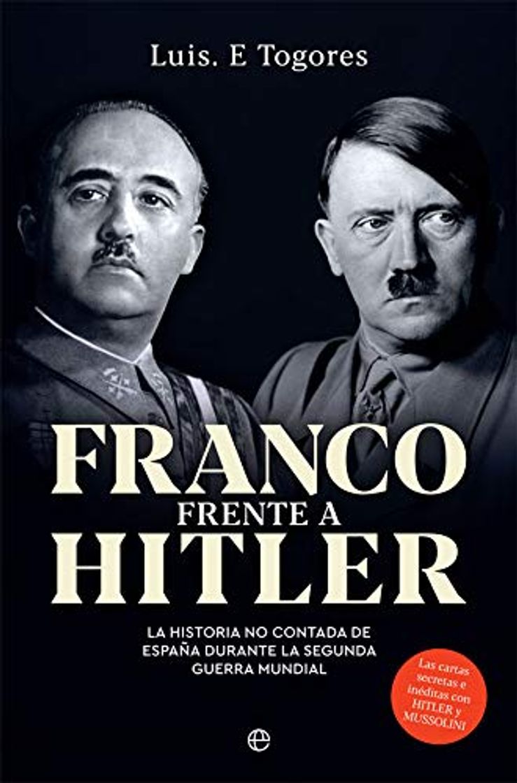 Books Franco frente a Hitler: La historia no contada de España durante la Segunda Guerra Mundial