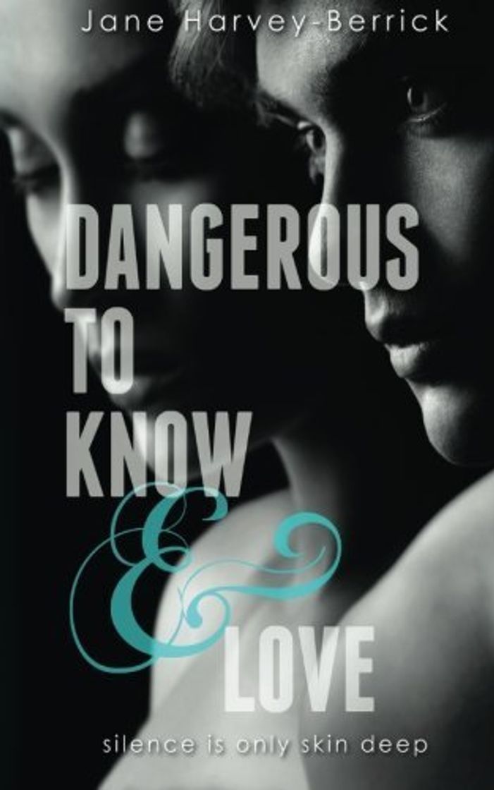 Book Dangerous to Know & Love by Jane Harvey-Berrick